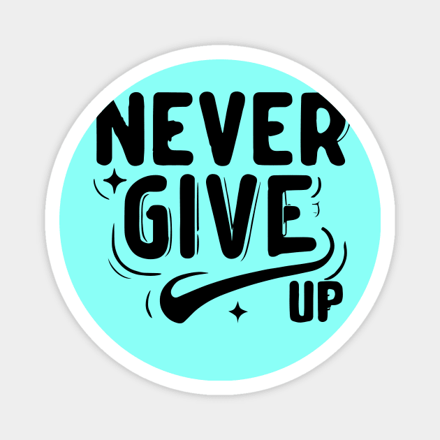 Never Give Up motivational words Magnet by A Floral Letter Capital letter A | Monogram, Sticker